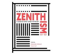 Zenithism (1921-1927): A Yugoslav Avant-Garde Anthology (Studies of the Harriman Institute)