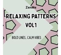 ZenMe Relaxing Patterns Vol1: Clean, bold, and repeated geometric designs for all age coloring
