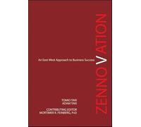 Zennovation: An East-West Approach to Business Success