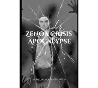 Zenoa Crisis: Apocalypse (Zenoa Chronicles)