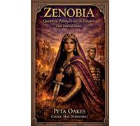 Zenobia: Queen of Palmyra and the Empire that Defied Rome (3)