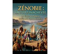 Zénobie. Aurélien et la capture de la Reine.: La fuite inachevée. La chute de Palmyre.