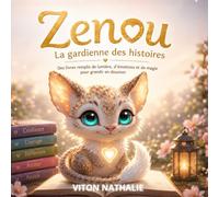 ZENOU: La gardienne des histoires (LIVRES POUR ENFANTS EMOTIONS)