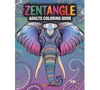 Zentangle Adult Coloring Book - Vol.2: 100 Beautiful Patterns Designed to Calm the Mind and Inspire Creativity (Zentangle Serenity Collection)