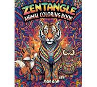 Zentangle Animal Coloring Book: A Relaxing Coloring Journey Through Intricate Animal Patterns for Adults