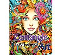 Zentangle Art: 300 Designs to Color: Perfect for Stress Relief and Artistic Expression