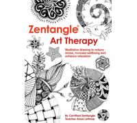 ZENTANGLE ART THERAPY by A Lothrop Paperback Self Help Business