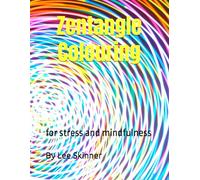 Zentangle Colouring: for stress and mindfulness