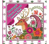 Zentangle Floral Animals Coloring Book: Whimsical Animal Designs with Intricate Patterns for Mindful Coloring, Stress Relief, and Creative Joy.Elegant Patterns to Color, Relax, and Unwind