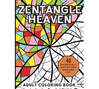 Zentangle Heaven: Relaxing and Stress Relieving Adult Coloring Book of Mindful Zentangle Patterns (Heavenly Patterns)