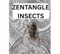 ZENTANGLE INSECTS EDITION: THE ART THERAPY BOOK