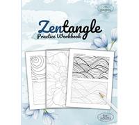 Zentangle Patterns for Practice, Mindful Drawing and Tracing Workbook, Guide Templates: Zentangle Workbook for Inspiring Patterns: Beginner-Friendly Zentangle Practice Exercises