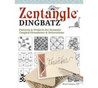Zentangle(R) Dingbatz: Patterns & Projects for Dynamic Tangled Ornaments & Decorations (Design Originals) Learn How to Construct Fun Embellishments for Hand Lettering, Scrapbooking, & Art Journaling