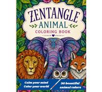 Zentangle Wildlife Wonders: Stress-Relieving Animal Art for All Ages