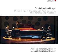 Zenziper - Schicksalsklänge: Works for Two Pianos by Rachmaninov, Theodorakis and Piazzolla