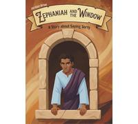Zephaniah and the Window: A Story about Saying Sorry (Breaking and Building)