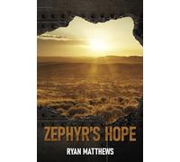 Zephyr's Hope: 4 (Release Day Saga)