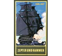 Zepter und Hammer – Novel – Volume 45 of the Collected Works – Karl-May-Verlag