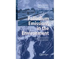 Zereini - Palladium Emissions in the Environment Analytical Methods - X555z