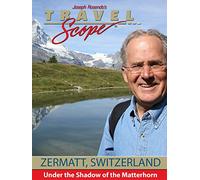 Zermatt, Switzerland - Under the Shadow of the Matterhorn