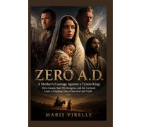 Zero A.D.: A Mother's Courage Against a Tyrant King: Deva Cassel, Sam Worthington, and Jim Caviezel Lead a Gripping Tale of Survival and Faith
