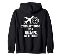Zero Altitude for Unsafe Attitude | Aviation Safety Day Gift Zip Hoodie