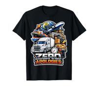 Zero Apologies Global Logistics Statement T-Shirt