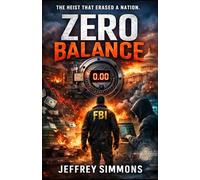 Zero Balance: An FBI agent hunts a vanished fortune-then falls for the hacker who knows where the truth is buried.