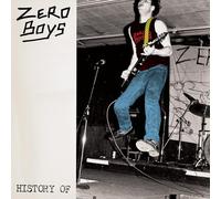 Zero Boys - History Of... (40th Anniversary Edition) [VINYL]