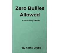 Zero Bullies Allowed: A Secondary Edition