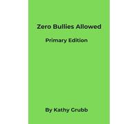 Zero Bullies Allowed: Primary Edition