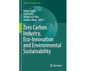 Zero Carbon Industry, Eco-Innovation and Environmental Sustainability (World Sustainability Series)