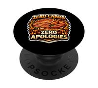 Zero Carbs Zero Apologies Keto Carnivore Ketogenic Diet Fan PopSockets Adhesive PopGrip
