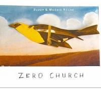 Zero Church by Suzzy Roche & Maggi (2002) Audio CD