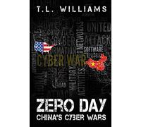 Zero Day: China's Cyber Wars: 3 (Logan Alexander)