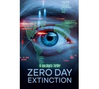Zero Day Extinction - AI Apocalyptic Thriller