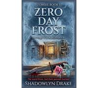 Zero Day Frost: A Magi-Punk Romance: 1 (Zombie)