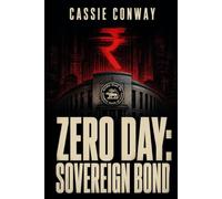Zero Day: Sovereign Bond: 11 hours. One economist. A nation's last breath. Mumbai's heart beats in rupees. Until it doesn't.