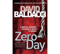 Zero Day: The First Heart-Racing Thriller Featuring Military Investigator John Puller From The International Number One Bestseller