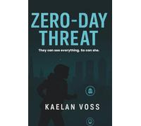 Zero-Day Threat: An Anya Sharma Thriller (The Digital Phantom Series)