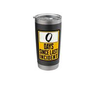 Zero Days Since Last Incident Funny Stainless Steel Insulated Tumbler