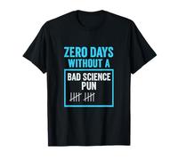 Zero Days Without A Bad Science Pun Chalkboard T-Shirt