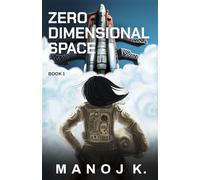 Zero Dimensional Space: Sci-Fi, Technology Thriller, Space Race, Geo-Politics, Espionage, Eco-terrorists