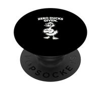 Zero Ducks Given Funny Cool Sarcastic Duck Meme PopSockets Adhesive PopGrip