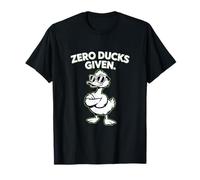 Zero Ducks Given Funny Cool Sarcastic Duck Meme T-Shirt