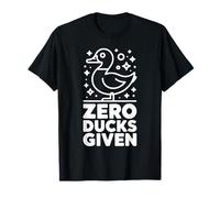 Zero Ducks Given Funny Duck Humor T-Shirt