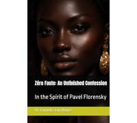 Zéro Faute: An Unfinished Confession: In the Spirit of Pavel Florensky (Zéro Faute Trilogy - The Obsidian Doctrine Series)