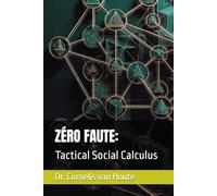 ZÉRO FAUTE:: Tactical Social Calculus (Zéro Faute Trilogy - The Obsidian Doctrine Series)