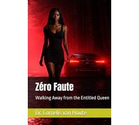 Zéro Faute: Walking Away from the Entitled Queen (The Law of Wolves)