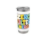 Zero Filter Energy Retro Sassy Quote Graphic Bold Text Words Stainless Steel Insulated Tumbler